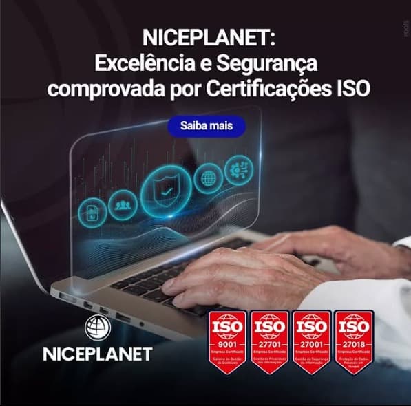 NICEPLANET: Excelência e Segurança comprovada por Certificações ISO.