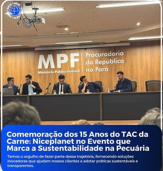 Comemoração dos 15 anos do TAC da Carne: NICEPLANET no Evento que Marca a Sustentabilidade na Pecuária